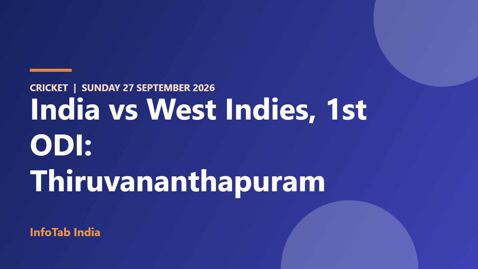 India vs West Indies, 1st ODI: Thiruvananthapuram