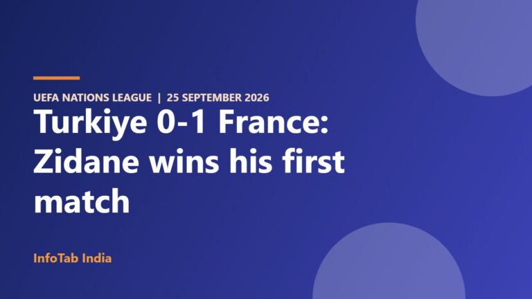 Turkiye 0-1 France: Zidane wins his first match