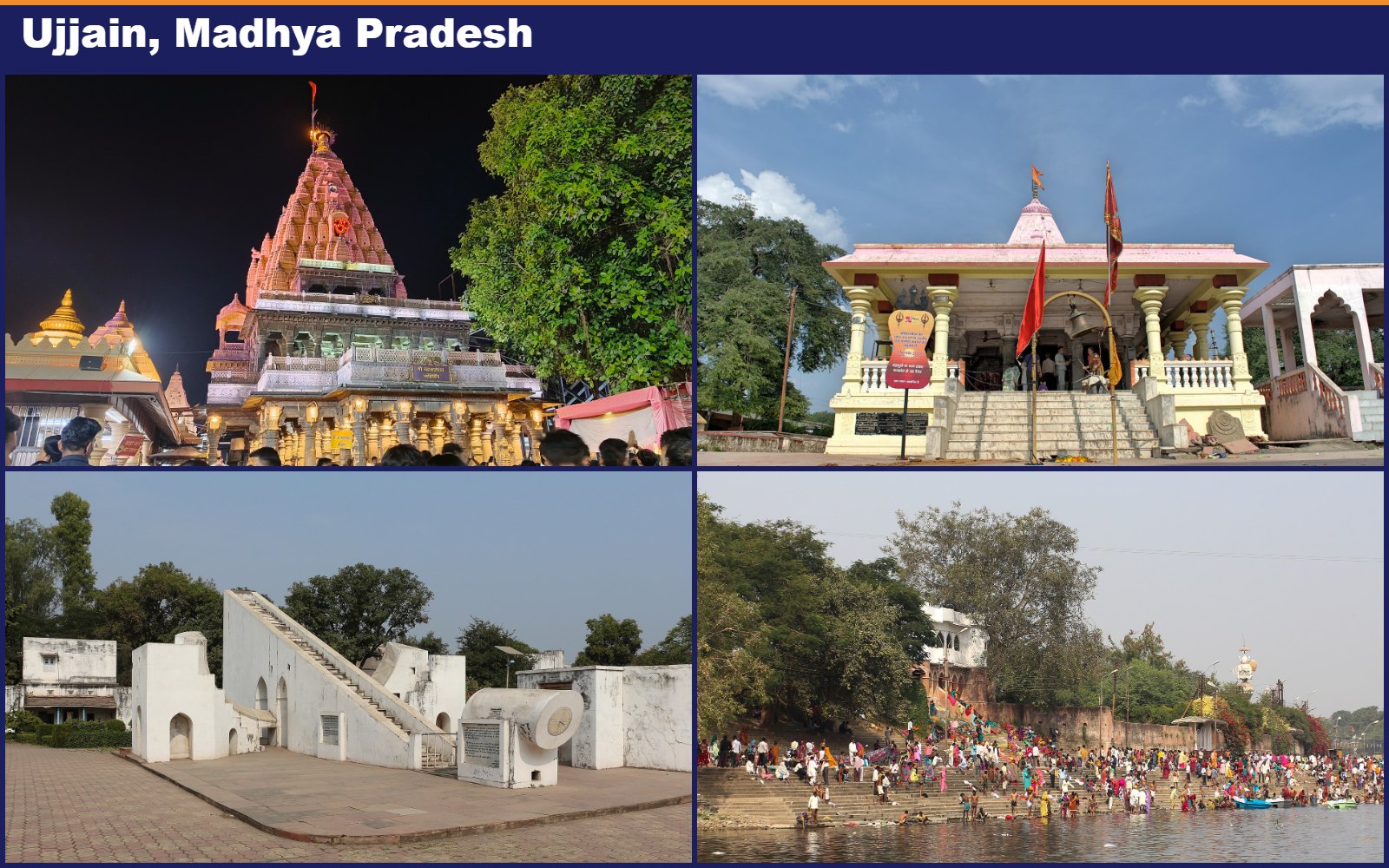 Collage of Ujjain: Mahakaleshwar Temple, Kal Bhairav Temple, Ram Ghat and Vedh Shala